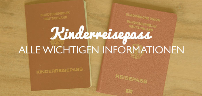 Kinderreisepass beantragen: Der schnellste Weg zum Pass